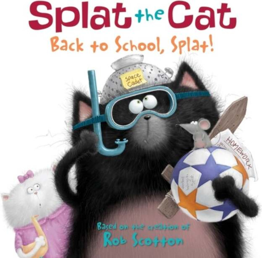 Splat the Cat: Back to School, Splat! av Rob Scotton