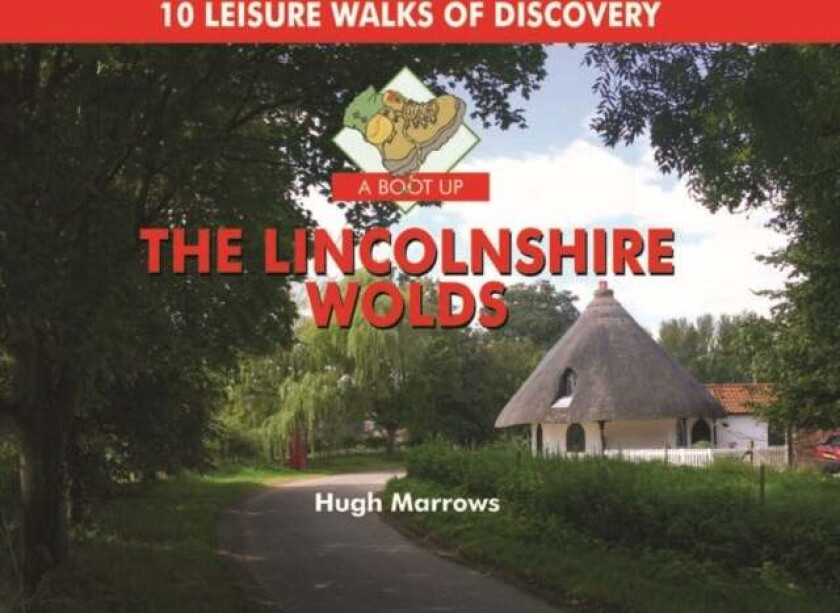 A Boot Up the Lincolnshire Wolds av Hugh Marrows
