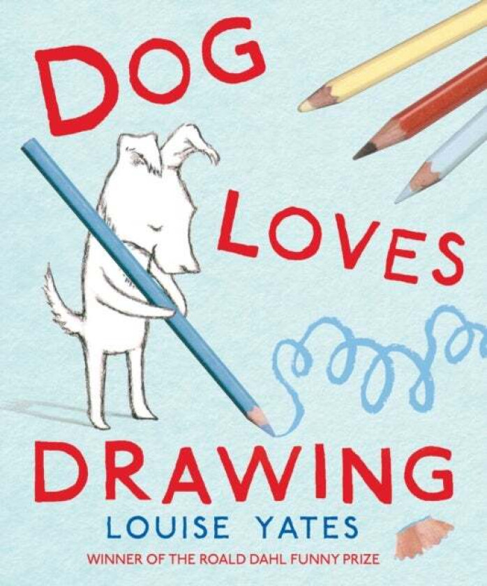 Dog Loves Drawing av Louise Yates