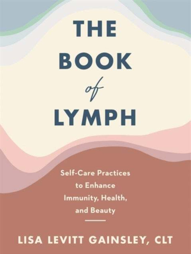 The Book of Lymph av Lisa Levitt Gainsley