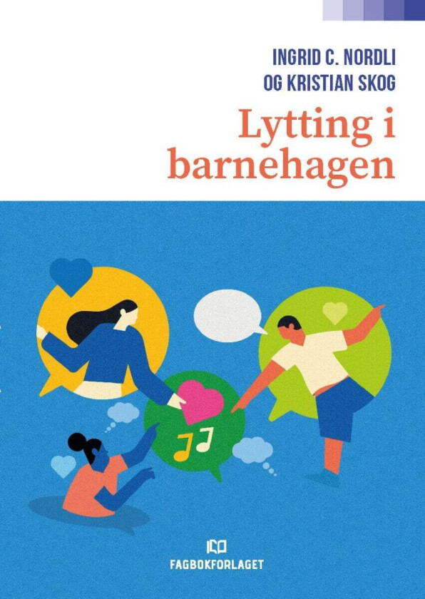 Lytting I Barnehagen Av Ingrid C. Nordli, Kristian Skog