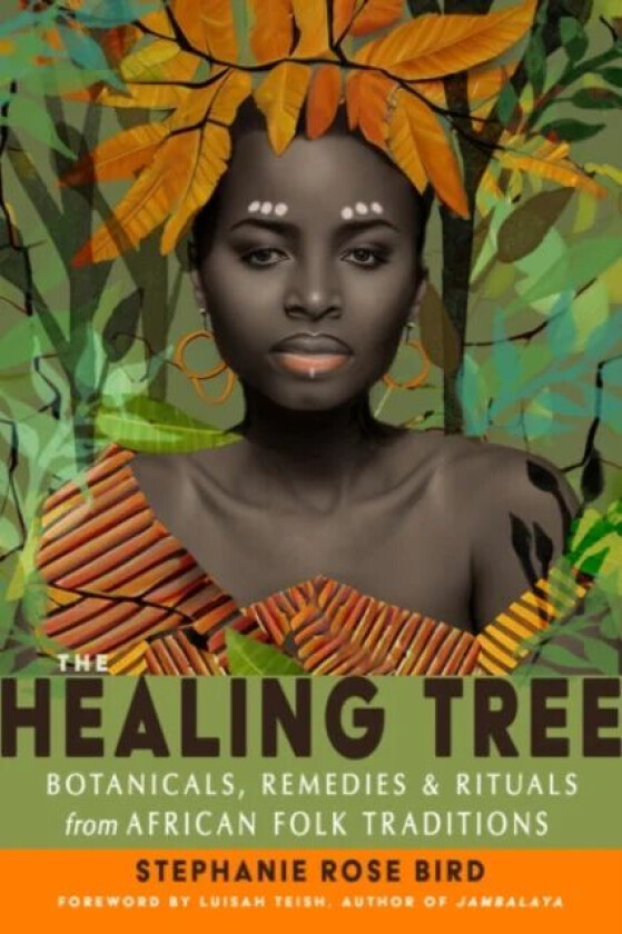 The Healing Tree av Stephanie Rose (Stephanie Rose Bird) Bird