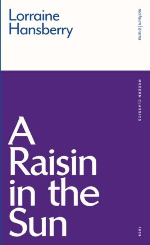 A Raisin in the Sun av Lorraine Hansberry