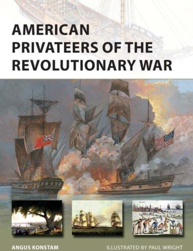 American Privateers of the Revolutionary War av Angus Konstam