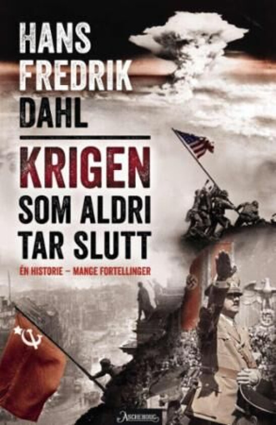Krigen som aldri tar slutt av Hans Fredrik Dahl