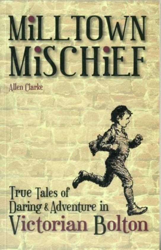 Milltown Mischief av Allen Clarke