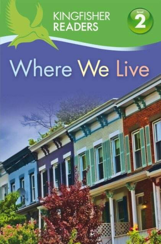 Kingfisher Readers: Where We Live (Level 2: Beginning to Read Alone) av Brenda Stones, Thea Feldman