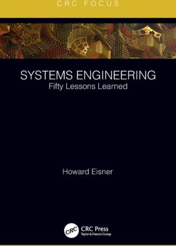 Systems Engineering av Howard (Professor Emeritus The George Washington University) Eisner