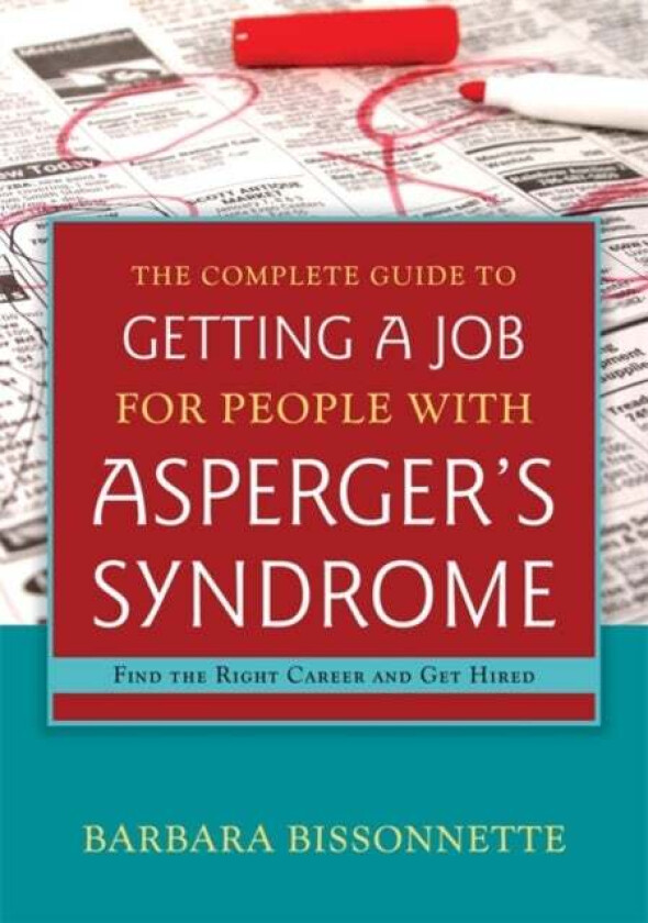 The Complete Guide to Getting a Job for People with Asperger's Syndrome av Barbara Bissonnette