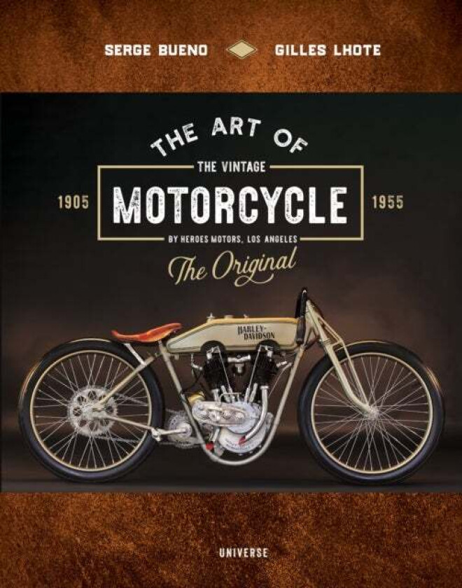 The Art of the Vintage Motorcycle av Serge Bueno