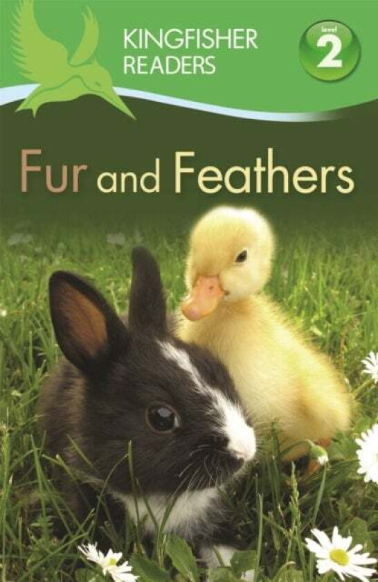 Kingfisher Readers: Fur and Feathers (Level 2: Beginning to Read Alone) av Claire Llewellyn, Kingfisher (individual)