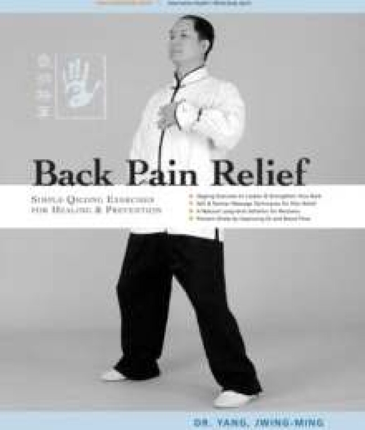 Back Pain Relief av Dr. Jwing-Ming Yang