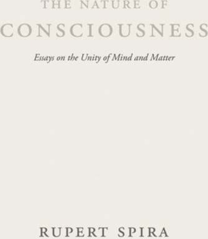 The Nature Of Consciousness Av Rupert Spira