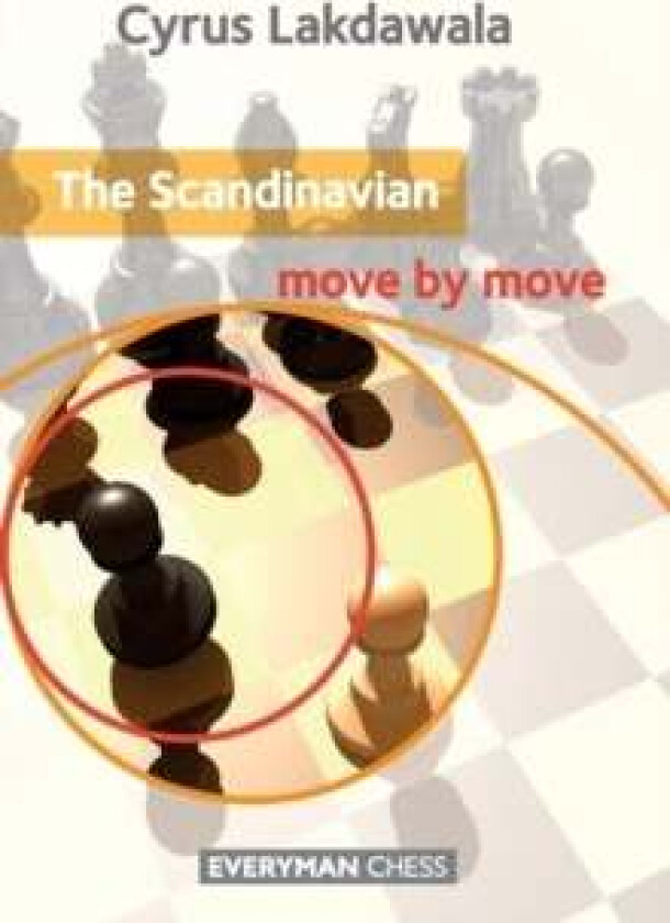 The Scandinavian: Move by Move av Cyrus Lakdawala