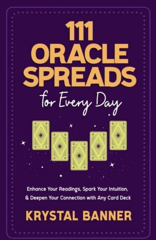 111 Oracle Spreads for Every Day av Krystal Banner