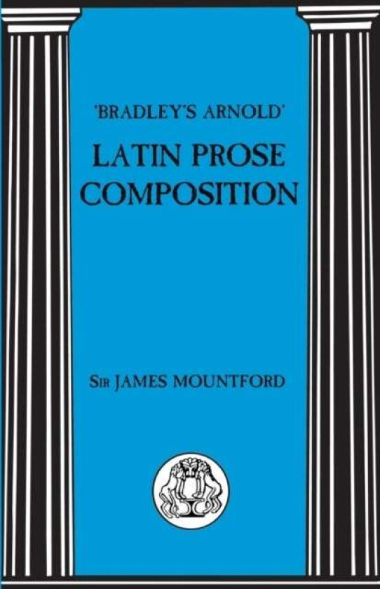 Bradley's Arnold Latin Prose Composition