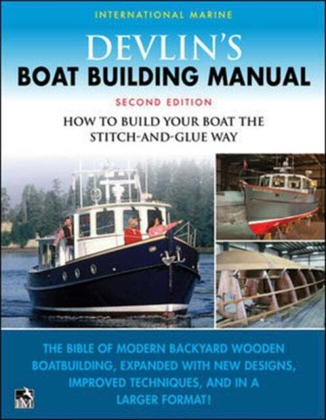 Devlin's Boat Building Manual: How to Build Your Boat the Stitch-and-Glue Way, Second Edition av Samual Devlin