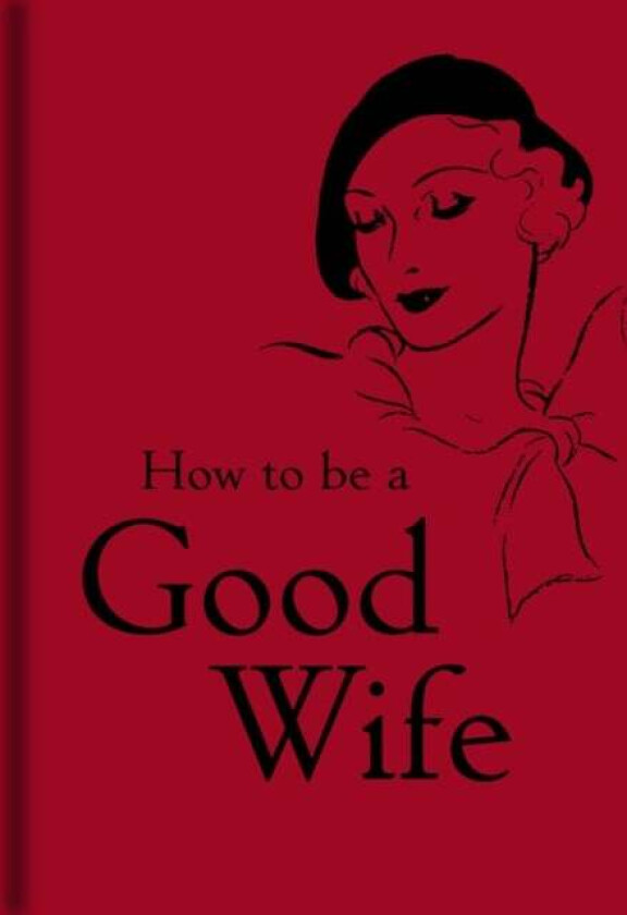 How to Be a Good Wife av Bodleian Libraries