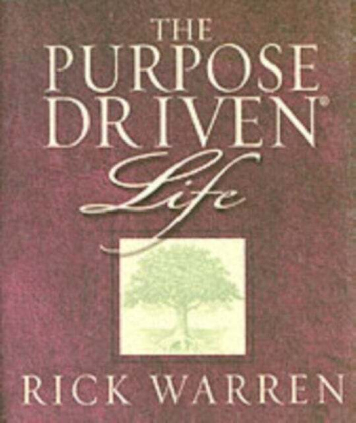 The Purpose Driven Life av Rick Warren