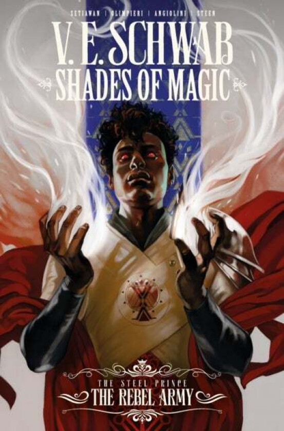 Shades of Magic: The Steel Prince: The Rebel Army av V E Schwab