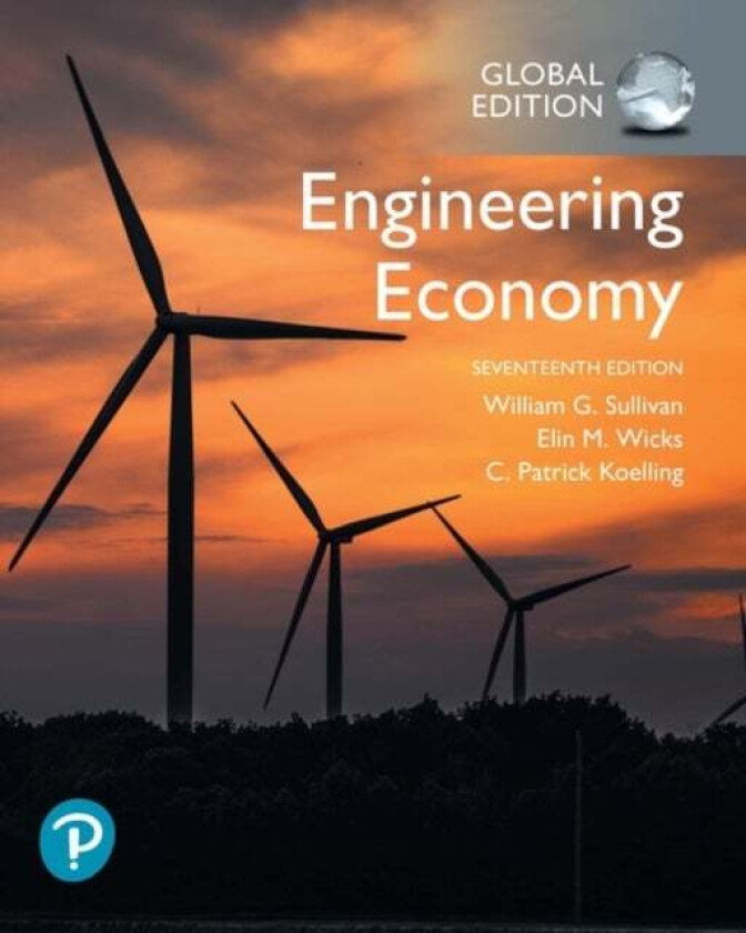 Engineering Economy, Global Edition av William Sullivan, Elin Wicks, C Koelling