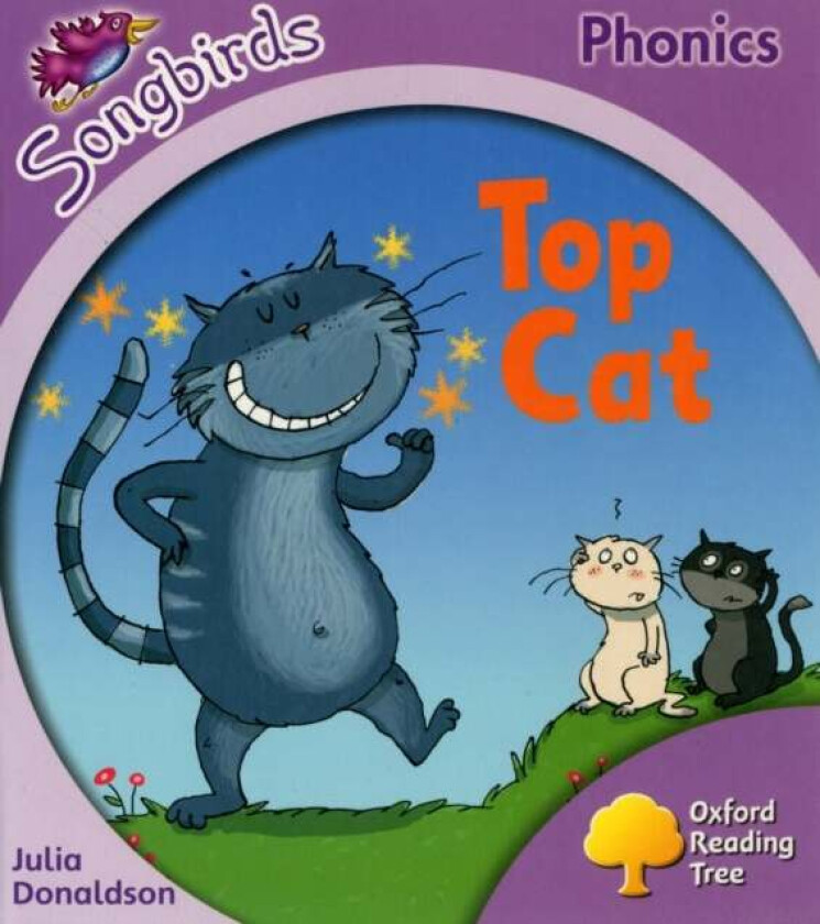 Oxford Reading Tree Songbirds Phonics: Level 1+: Top Cat av Julia Donaldson