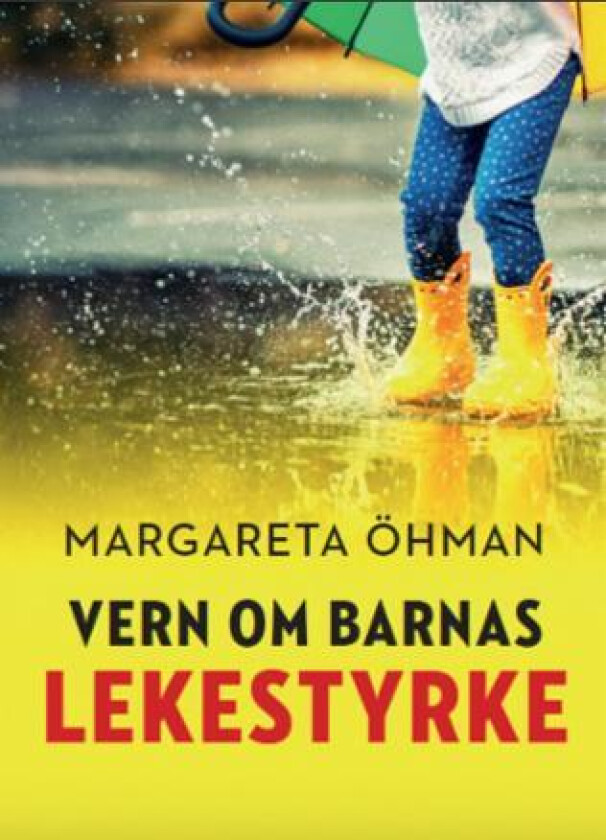 Vern om barns lekestyrke av Margareta Öhman