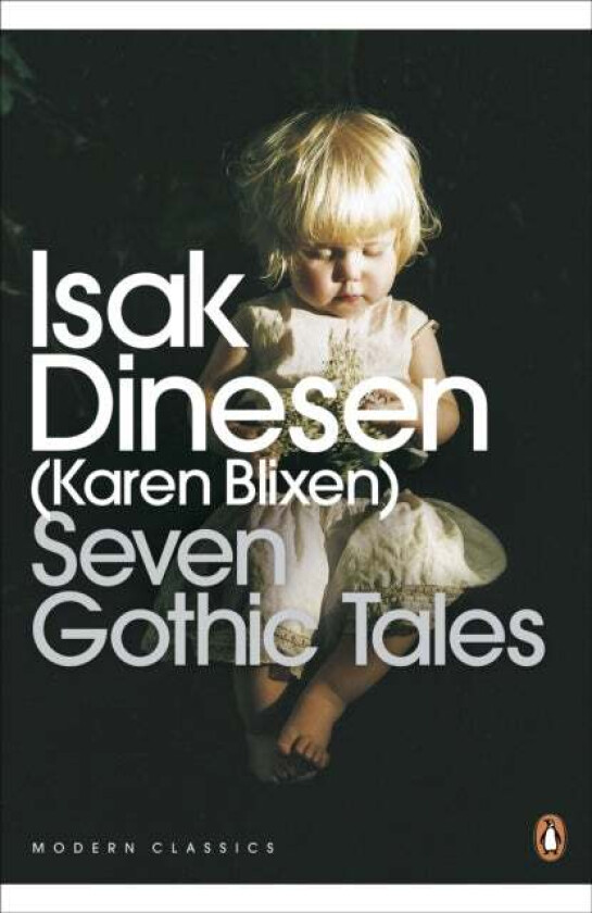 Seven Gothic Tales av Isak Dinesen