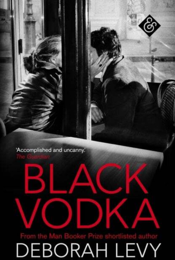 Black Vodka av Deborah Levy