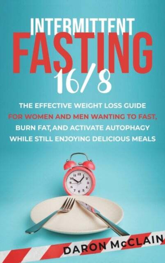 Intermittent Fasting 16/8 av Daron McClain