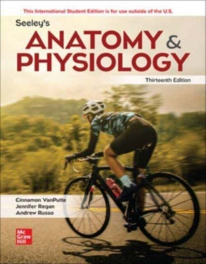 Seeley's Anatomy & Physiology ISE av Cinnamon VanPutte, Jennifer Regan, Andrew Russo