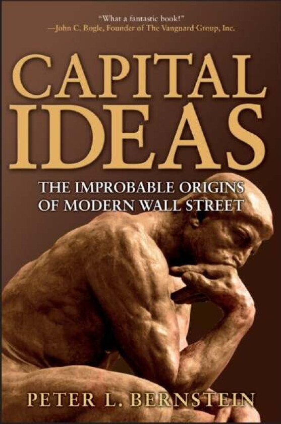 Capital Ideas av Peter L. Bernstein