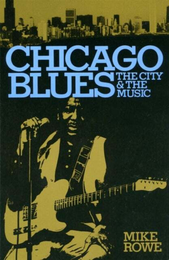 Chicago Blues av Mike Rowe, Ronald Radano