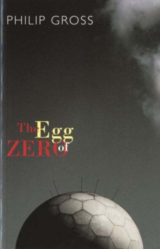 The Egg of Zero av Philip Gross