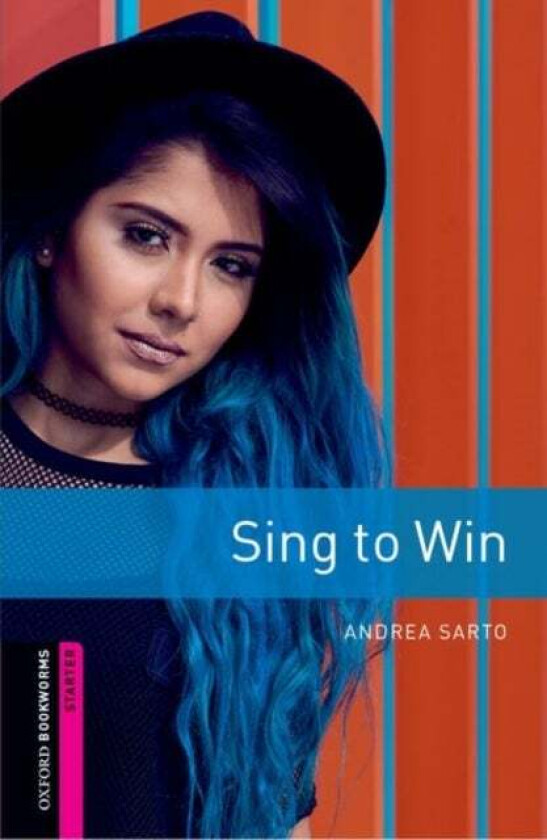 Oxford Bookworms Library: Starter: Sing to Win av Andrea Sarto