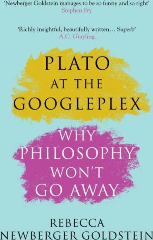 Plato at the Googleplex av Rebecca (Author) Newberger Goldstein