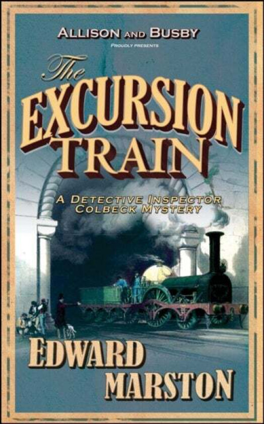 The Excursion Train av Edward Marston
