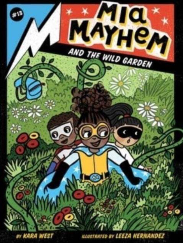 Mia Mayhem and the Wild Garden av Kara West