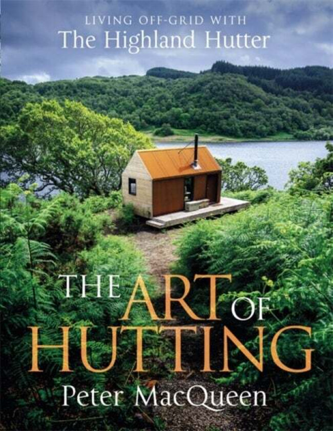 The Art Of Hutting Av Peter Macqueen