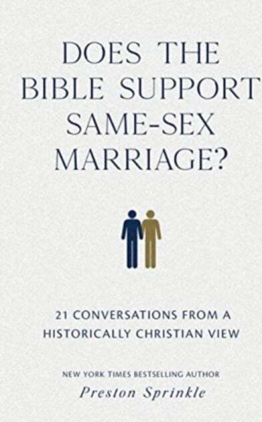 Does the Bible Support Same-Sex Marriage? av Dr Preston M Sprinkle