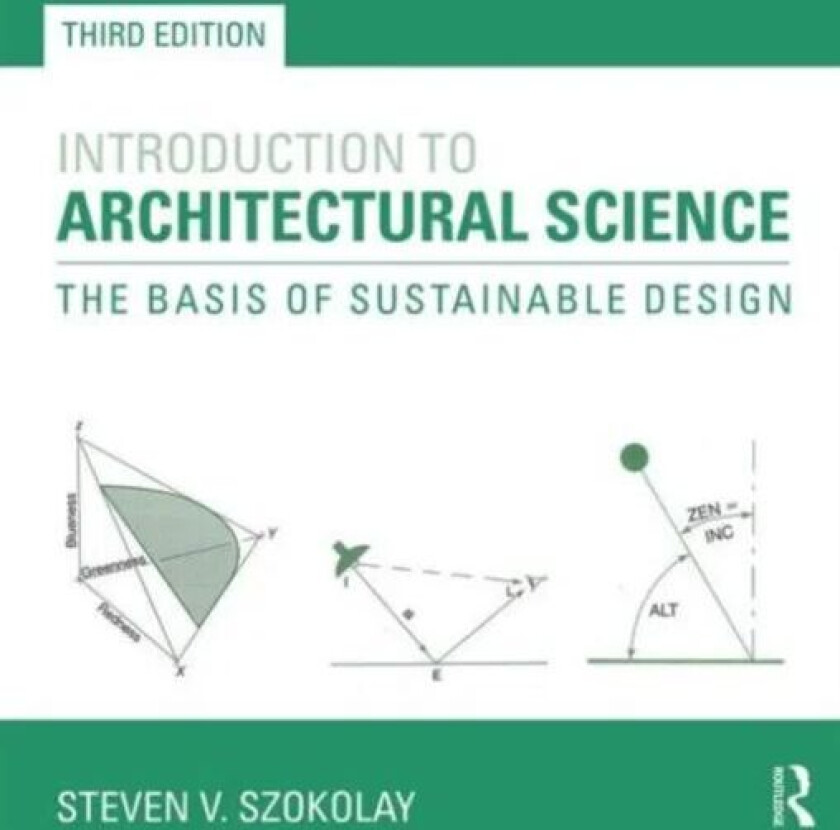 Introduction to Architectural Science av Steven Szokolay