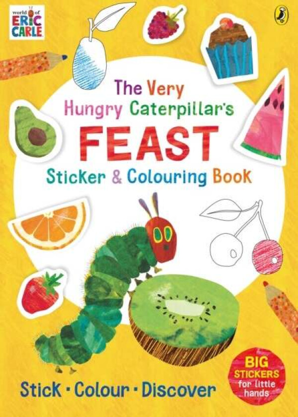 The Very Hungry Caterpillar's Feast Sticker and Colouring Book av Eric Carle
