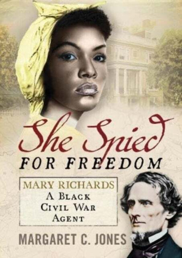 She Spied for Freedom av Margaret C. Jones
