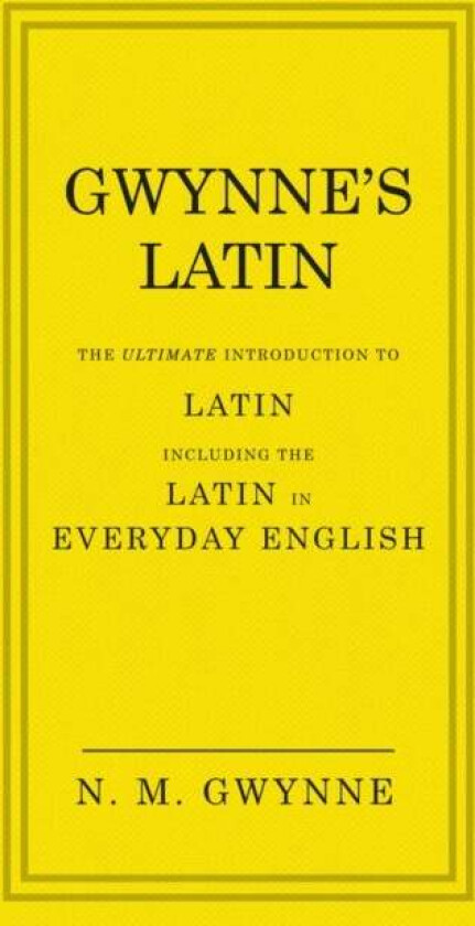 Gwynne's Latin av Nevile Gwynne
