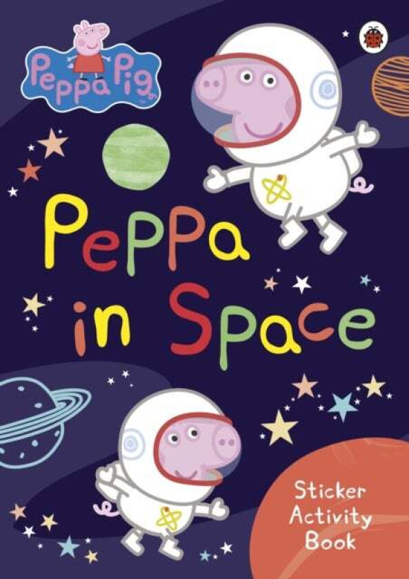 Peppa Pig: Peppa in Space Sticker Activity Book av Peppa Pig