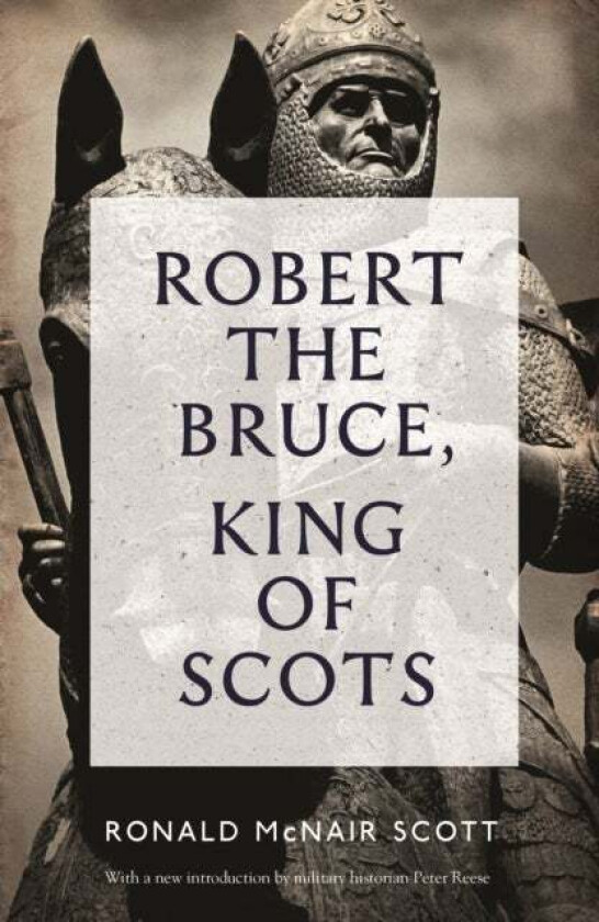 Robert The Bruce: King Of Scots av Ronald McNair Scott