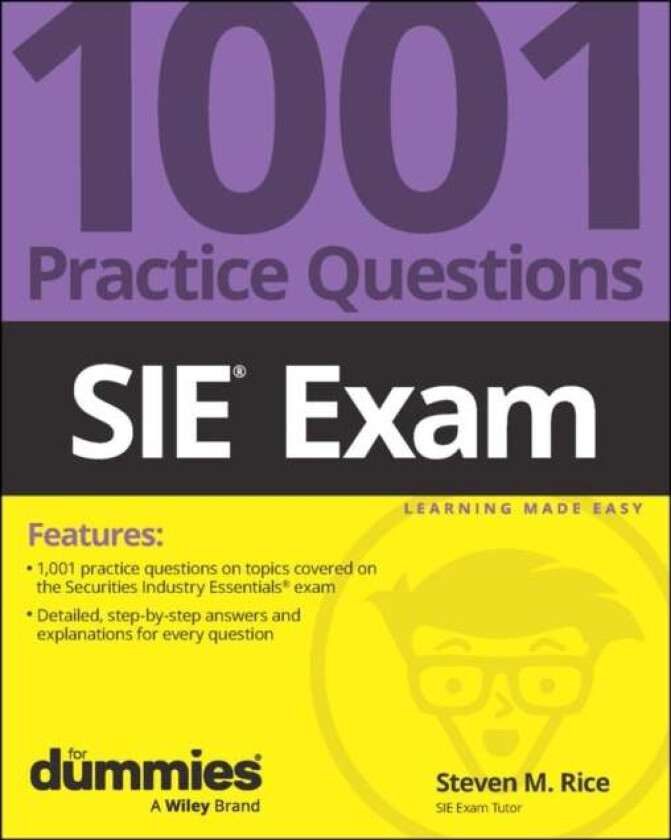 SIE Exam: 1001 Practice Questions For Dummies av Steven M. Rice