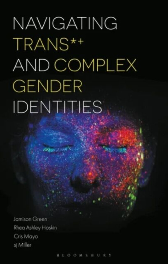 Navigating Trans and Complex Gender Identities av Dr Jamison (Educator and Policy Consultant Green