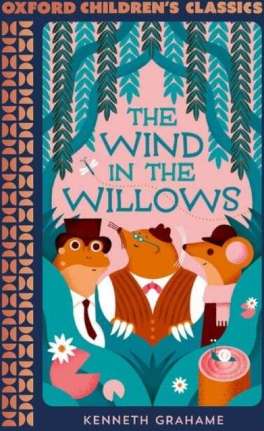 Oxford Children's Classics: The Wind in the Willows av Kenneth Grahame