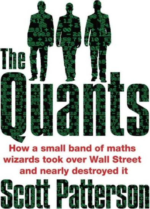 The Quants av Scott Patterson